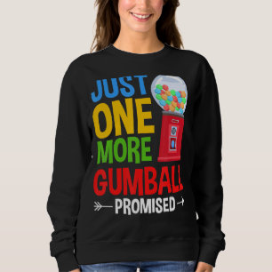 Gumball Machine Gum Ball Bubble Chewing Gum Sweatshirt