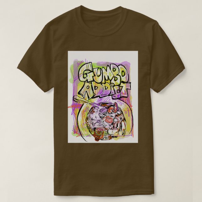 Gumbo addict TShirt (Design Front)