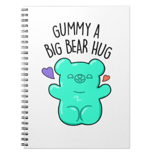 Gummy A Big Bear Hug Funny Candy Gummy Bear Pun Notebook