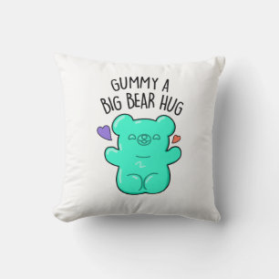 Gummy A Big Bear Hug Funny Candy Pun Throw Pillow