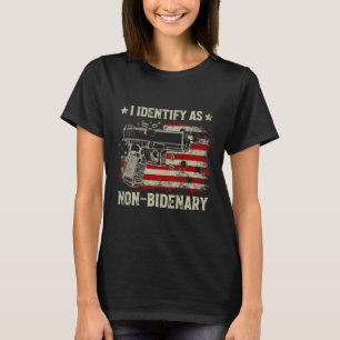 Gun American Flag Funny I Identify As Non T-Shirt