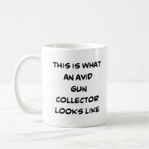 gun collector, avid coffee mug