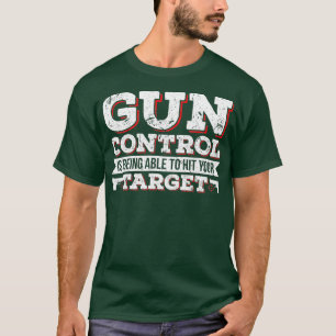 Gun Control Able To Hit Your Target 2nd T-Shirt