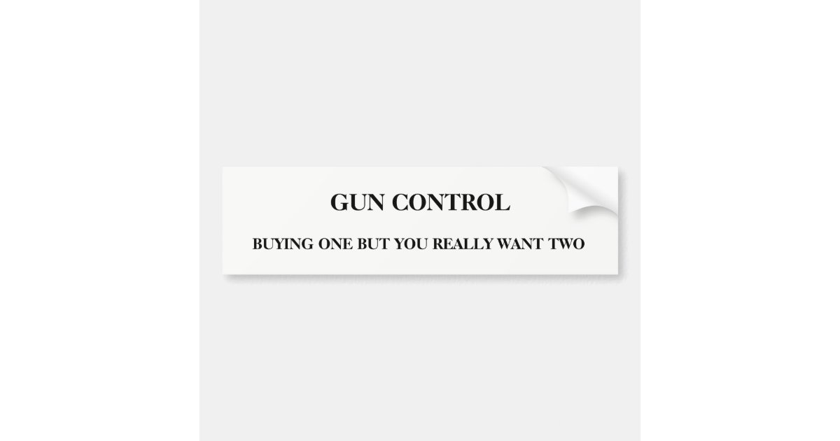 Gun Control Bumper Sticker Zazzle
