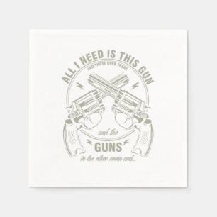 Gun Enthusiast Handgun Gun Amendment Law All I Nee Napkin