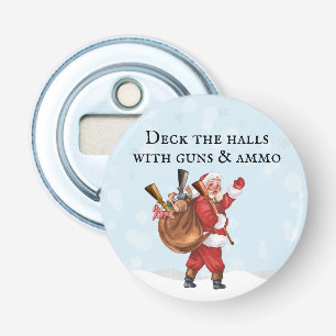 Gun Lover Santa Deck the halls Shooting   Bottle Opener