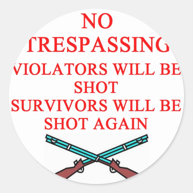 gun owner no trespassing classic round sticker (Front)