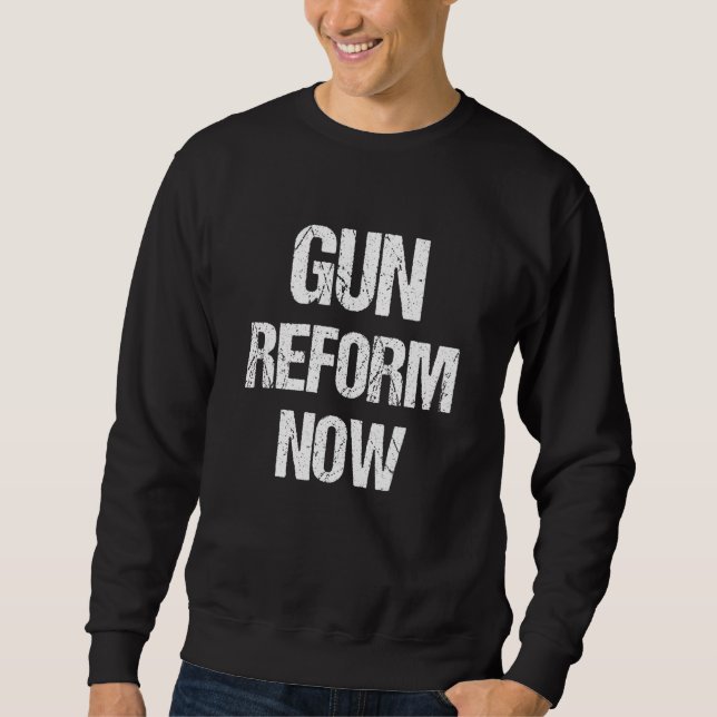 Gun Reform Now Sweatshirt (Front)