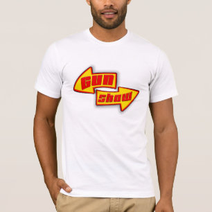 Gun Show T-Shirt