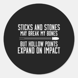 Gun Sticks And Stones Hollow Points Classic Round Sticker
