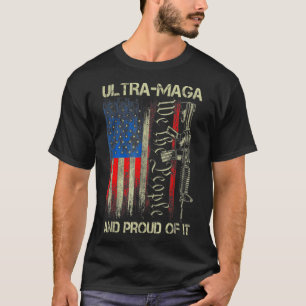 Gun USA Flag Patriots Ultra MAGA And Proud Of It  T-Shirt