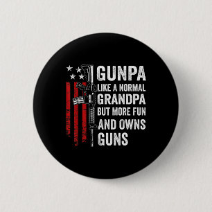 Gunpa Like A Normal Grandpa But More Fun And Owns 2 Inch Round Button