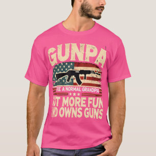 Gunpa Like A Normal Grandpa But More Fun And Owns  T-Shirt