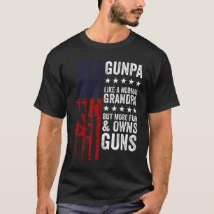 Gunpa Like A Normal Grandpa But Owns Guns Gunpa T-Shirt