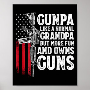 Gunpa Like A Normal Grandpa Fun And Owns Guns (on  Poster