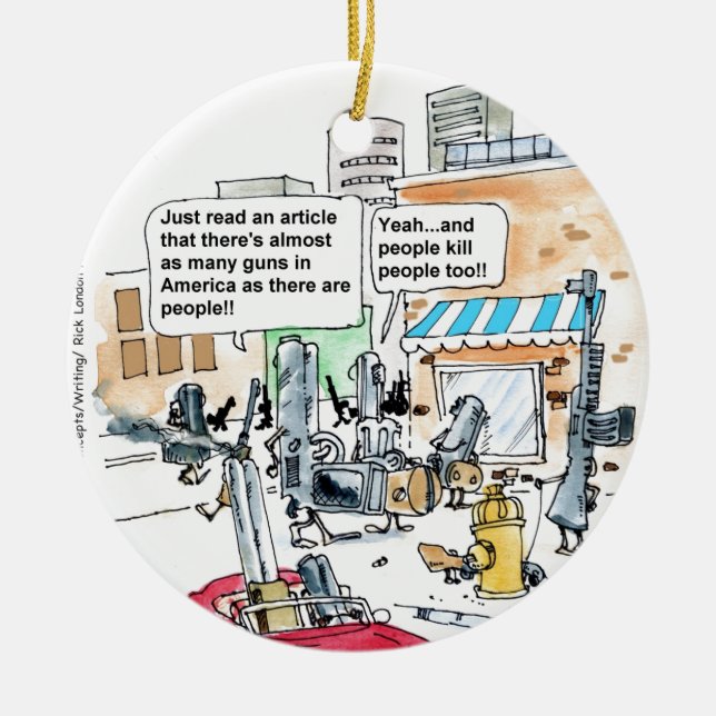 Guns Don't Kill Funny Gifts, Tees & Cards Ceramic Ornament (Front)