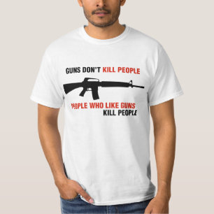 Guns Don't Kill People Anti Gun Slogan T-Shirt