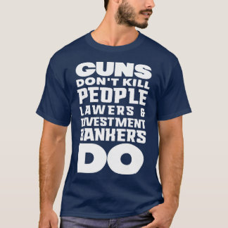 Guns dont kill people white T-Shirt