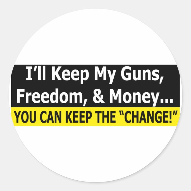Guns, Freedom, and Money Classic Round Sticker (Front)