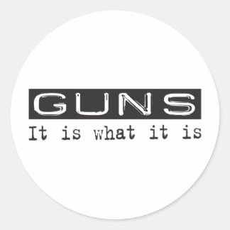 Guns It Is Classic Round Sticker