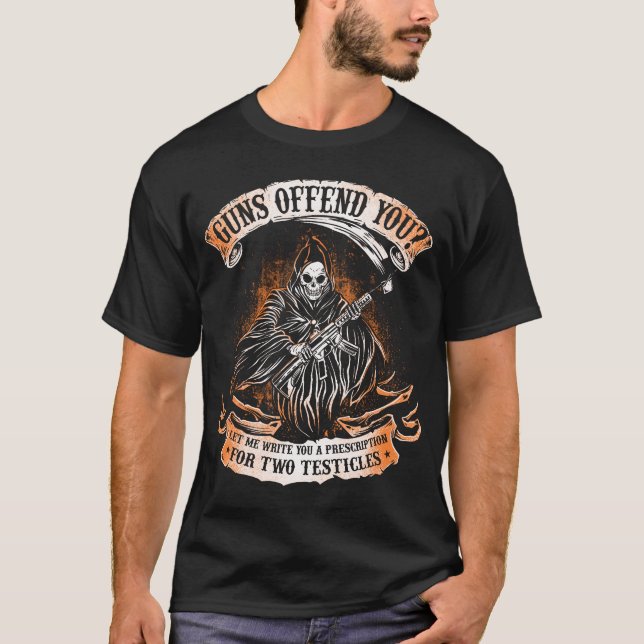 Guns Offend You  Grim Reaper 2nd Amendment Gun Rig T-Shirt (Front)