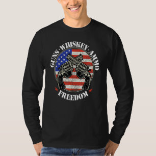 Guns Whisky Ammo Freedom Pro God Guns American Fl T-Shirt