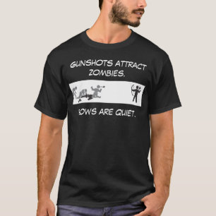 Gunshots Attract Zombies T-Shirt
