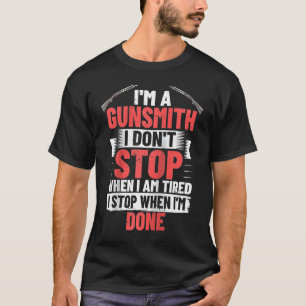 Gunsmithing Weapon Gunsmith Guns Maker Quotes Ragl T-Shirt