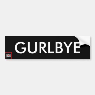 GURLBYE Bumper Sticker