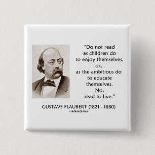 Gustave Flaubert Children Ambitious Read To Live 2 Inch Square Button