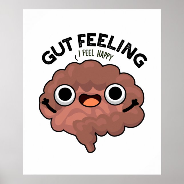 Gut Feeling Funny Anatomy Intestine Pun  Poster (Front)