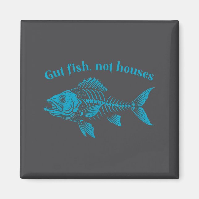 Gut Fish Not Houses, Coastal Conservation Ocean Lo Magnet (Front)