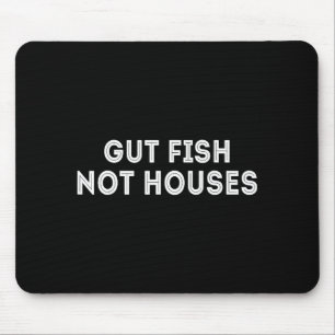 Gut Fish, Not Houses Coastal Conservation Vintage Mouse Pad