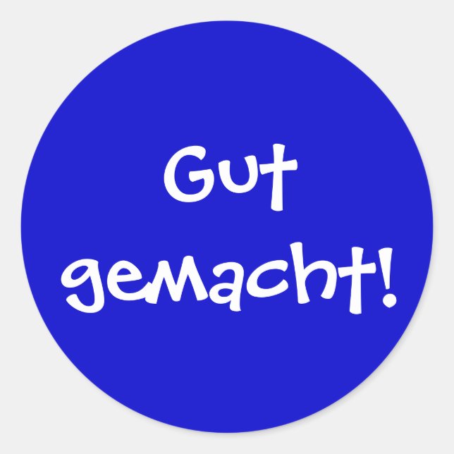 Gut gemacht! classic round sticker (Front)