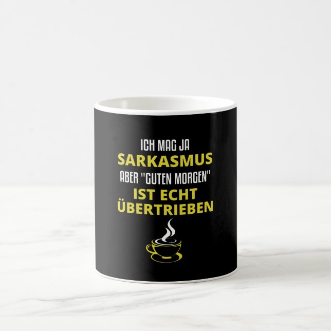 Guten Morgen ist übertrieben Funny Saying Sarcasm Coffee Mug (Center)