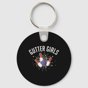 Gutter Girls For A Female Gutter Ll Bowling Team G Keychain