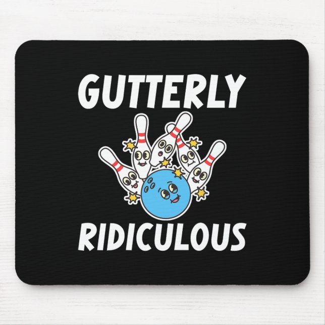 Gutterly Ridiculous Funny Bowling Bowler  Mouse Pad (Front)
