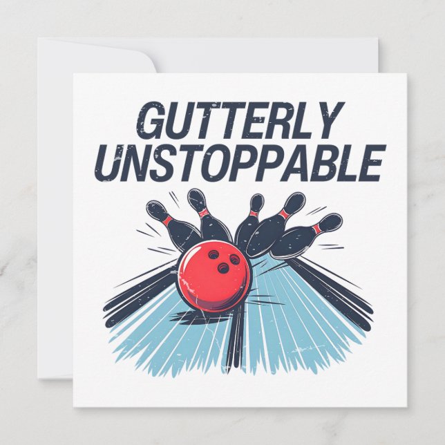 Gutterly Unstoppable  Card (Front)