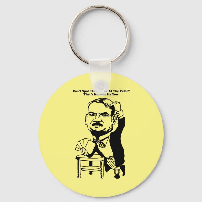 guy gambling poker casino sucker quotes art   keychain (Front)