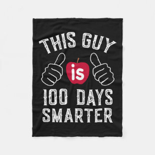 Guy Is 100 Days Smarter School Fleece Blanket