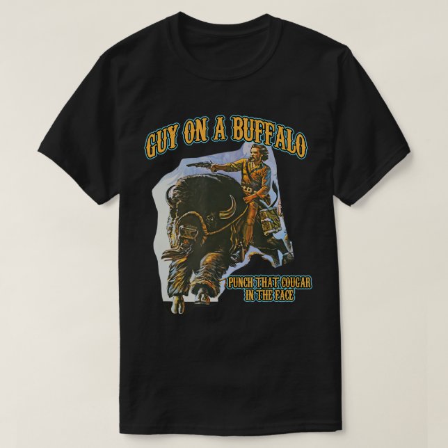 Guy on a Buffalo Punch that Cougar in the Face T-S T-Shirt (Design Front)