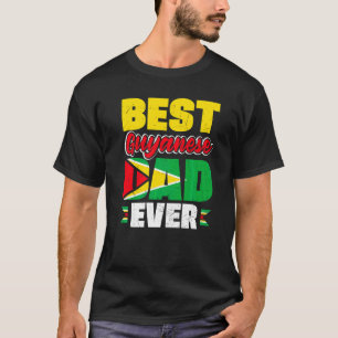 Guyana Guyanese Guyana Flag Best Guyanese Dad Ever T-Shirt