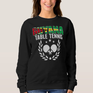 Guyana Ping Pong Guyanese Table Tennis Team Supp Sweatshirt