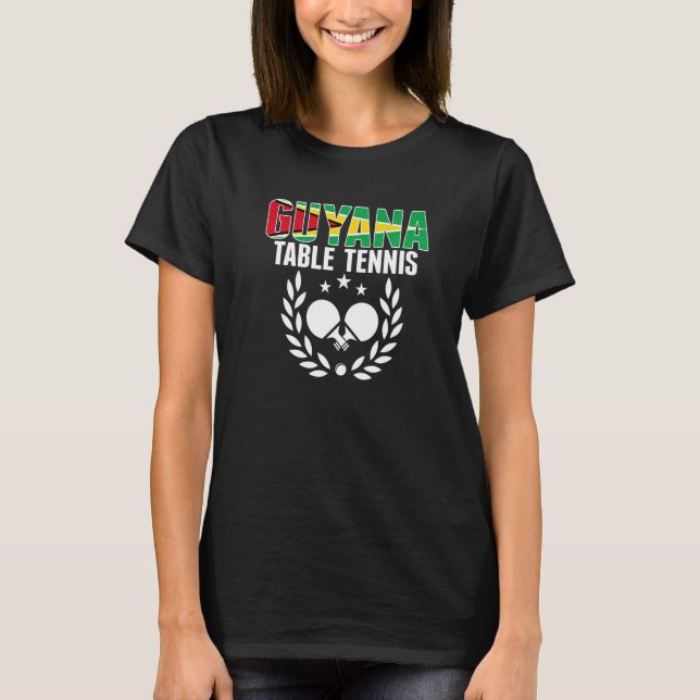 Guyana Table Tennis  Guyanese Ping Pong Team Suppo T-Shirt (Front)