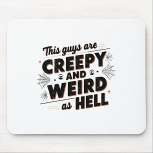 Guys Are Creepy And Weird As Hell- Tim Walz - Quot Mouse Pad