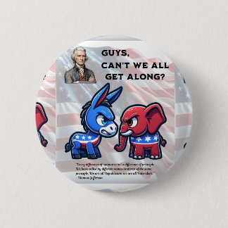 Guys Can't We All Get Along Election Design 2 Inch Round Button