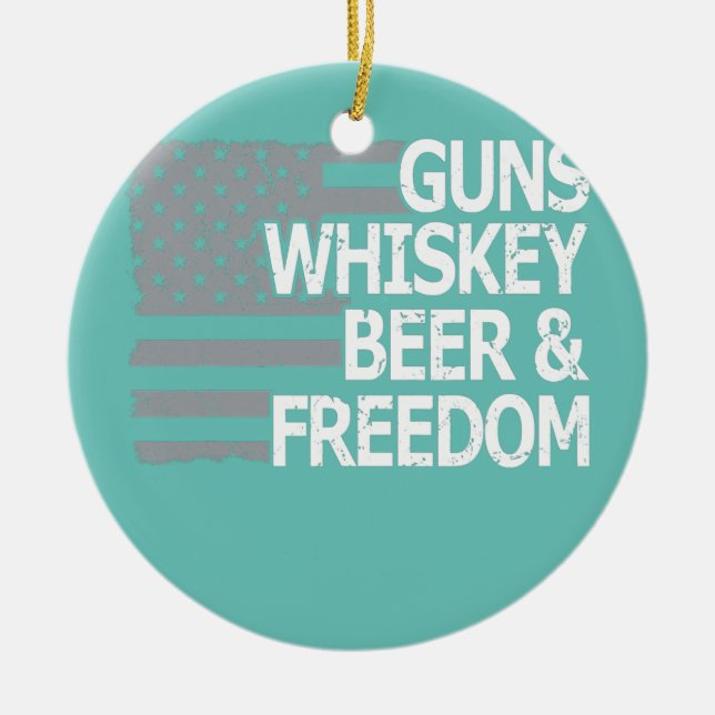 Guys Whiskey Beer and Freedom Cool USA American Ceramic Ornament (Front)
