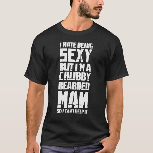 Guys With Beards Chubby Bearded Man T-Shirt (Front)