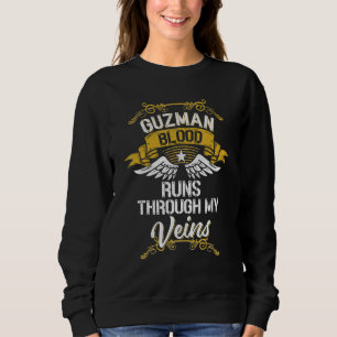 Guzman Blood Runs Through My Veins Sweatshirt
