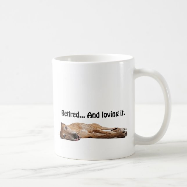 GVV Greyhound Retired and Loving It Coffee Mug (Right)